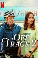 Nonton Film Off Track 2 (2025) Subtitle Indonesia