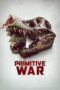 Nonton Film Primitive War (2025) Subtitle Indonesia Nonton Film Primitive War (2025) Subtitle Indonesia
